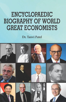 Encyclopaedic Biography of World Great Economists (3 Vols. Set)(Hardcover, Dr. Tanvi Patel)