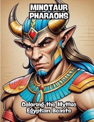 Minotaur Pharaohs(English, Paperback, Contenidos Creativos)