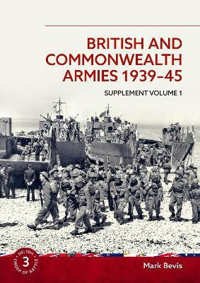 British and Commonwealth Armies 1939-45 Supplement Volume 1(English, Paperback, Bevis Mark)