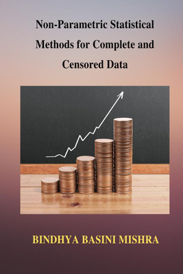 Non- Parametric Statistical Methods for Complete and Censored Data  - Analysis of Non- Parametric Statistical Methods using SPSS Software(English, Paperback, Bindhya Basini Mishra)