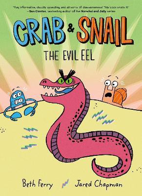 Crab and Snail: The Evil Eel(English, Paperback, Ferry Beth)