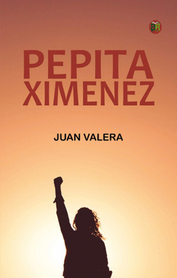 Pepita Ximenez(Paperback, Juan Valera)