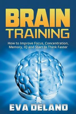 Brain Training(English, Paperback, Delano Eva)