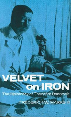 Velvet on Iron(English, Paperback, Marks Frederick W.)