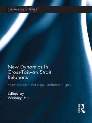 New Dynamics in Cross-Taiwan Strait Relations(English, Electronic book text, unknown)