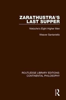 Zarathustra's Last Supper(English, Paperback, Santaniello Weaver)