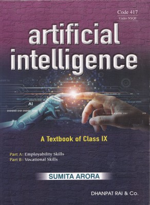 Artificial Intelligence A Textbook of Class 9 Part A & B - CBSE - Examination 2023-2024(Paperback, Sumita Arora)