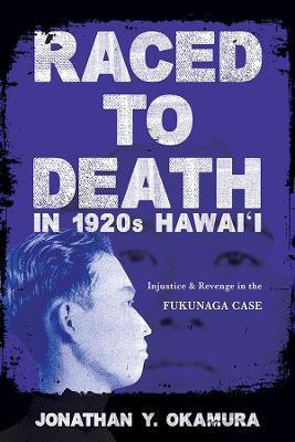 Raced to Death in 1920s Hawai I(English, Hardcover, Okamura Jonathan Y)