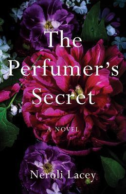 The Perfumer's Secret(English, Paperback, Lacey Neroli)
