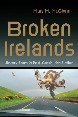 Broken Irelands(English, Hardcover, McGlynn Mary M.)