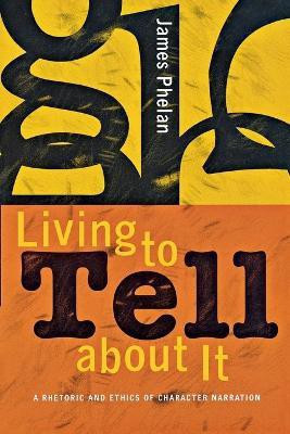 Living to Tell About It(English, Paperback, Phelan James)