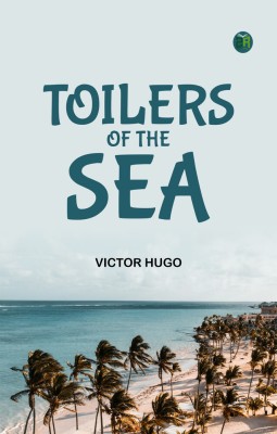 Toilers of the Sea(Paperback, Victor Hugo)