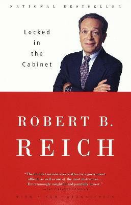 Locked in the Cabinet(English, Paperback, Reich Robert B.)