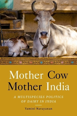 Mother Cow, Mother India(English, Hardcover, Narayanan Yamini)