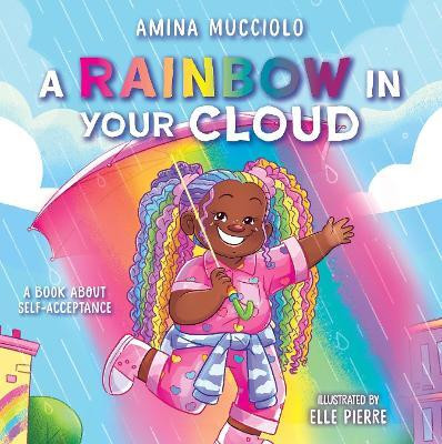 Studio Mucci: Rainbow in Your Cloud(English, Paperback, Mucciolo Amina)