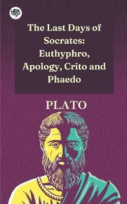 The Last Days of Socrates(English, Paperback, Plato)