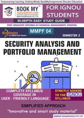 IGNOU MMPF 004 Security Analysis and Portfolio Management Study Guide (In Depth Guide) for Ignou Student(Paperback, BMA Publication)