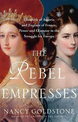 The Rebel Empresses(English, Hardcover, Goldstone Nancy)