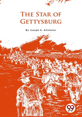 The Star of Gettysburg(English, Paperback, Altsheler Joseph A.)