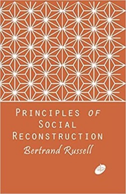 Principles of Social Reconstruction(Hardcover, Bertrand Russell)