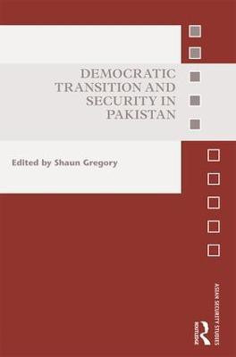 Democratic Transition and Security in Pakistan(English, Hardcover, unknown)