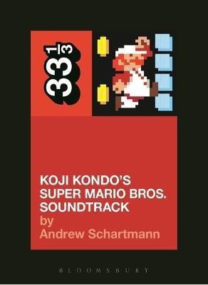 Koji Kondo's Super Mario Bros. Soundtrack(English, Electronic book text, Schartmann Andrew Mr)