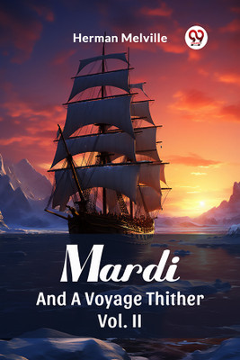 MardiAnd A Voyage Thither Vol. II (Edition2024)(English, Paperback, Melville Herman)
