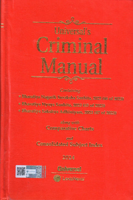 Universal's Criminal Mannual
 containing
 Bharatiya Nagarik Surakasha sanhita,2023
Bharatiya Nyaya Sanhita,2023
Bharatiya Sakshya Adhiniyam,2023
ALONG WITH CHART(Hardcover, UNIVERSAL LEXIS NEXIS)