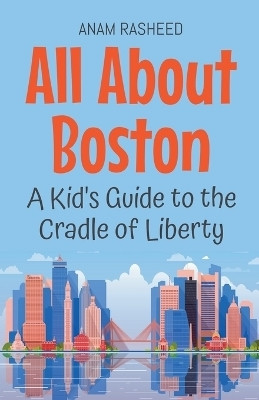 All About Boston(English, Paperback, Rasheed Anam)