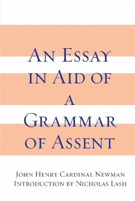 Essay in Aid of a Grammar of Assent, an(English, Hardcover, Newman John Henry Cardinal)