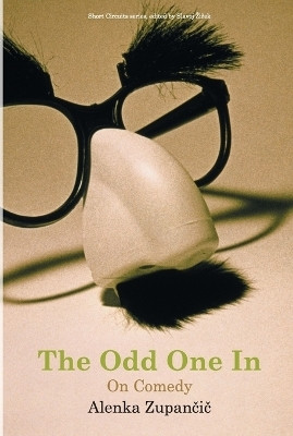 The Odd One In(English, Paperback, Zupancic Alenka)