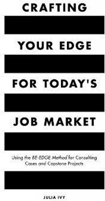 Crafting Your Edge for Today's Job Market(English, Paperback, Ivy Julia)