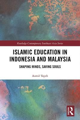 Islamic Education in Indonesia and Malaysia(English, Electronic book text, Tayeb Azmil)