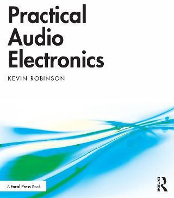 Practical Audio Electronics(English, Paperback, Robinson Kevin)