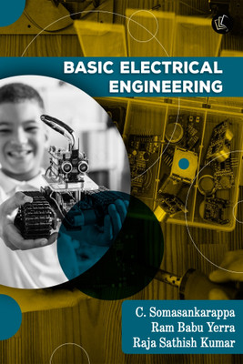 Basic Electrical Engineering(Paperback, C. Somasankarappa, Ram Babu Yerra, Raja Sathish Kumar)