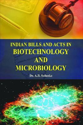 Indian Bills and Acts in Biotechnology and Microbiology(English, Paperback, Solunke A,B)
