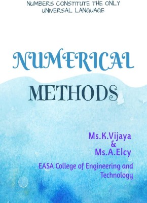 NUMERICAL METHODS(English, Paperback, Ms.K.VIJAYA, amp, Ms.A.ELCY)