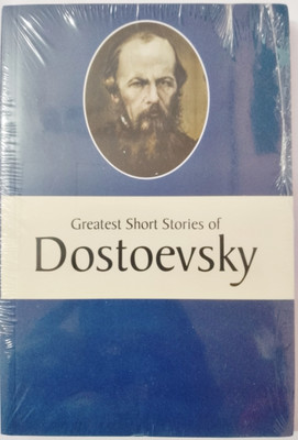 Greatest Short Stories Of Dostoevsky(Paperback, Dostoevsky)