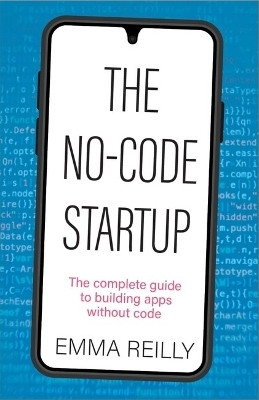 The No-Code Startup(English, Paperback, Reilly Emma)