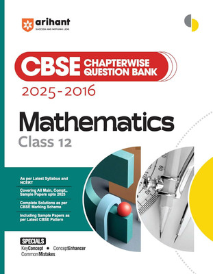 Arihant CBSE Chapterwise Question Bank 2025�2016 for Class 12 Mathematics | Latest Syllabus | Includes Solved Papers, Sample Papers, and CBSE Marking Scheme(Paperback, Rakesh Pandey , Neha Dixit, Mandvi Agarwal)