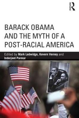 Barack Obama and the Myth of a Post-Racial America(English, Paperback, unknown)