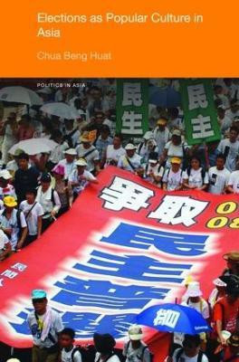 Elections as Popular Culture in Asia(English, Hardcover, unknown)