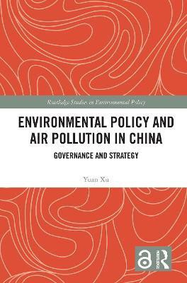 Environmental Policy and Air Pollution in China(English, Paperback, Xu Yuan)