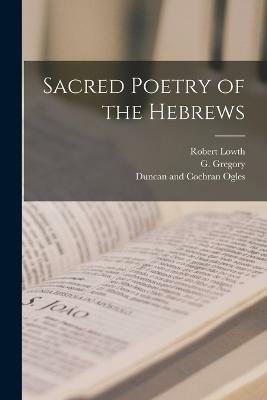Sacred Poetry of the Hebrews(English, Paperback, Gregory G)