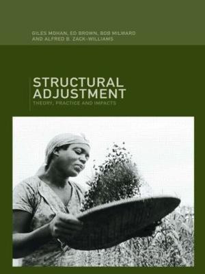 Structural Adjustment  - Theory, Practice and Impacts(English, Paperback, Brown Ed)
