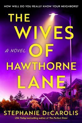 The Wives of Hawthorne Lane(English, Paperback, DeCarolis Stephanie)