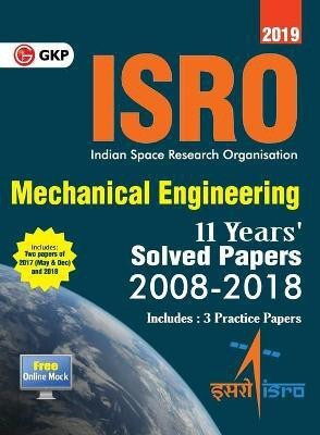 Isro 2019 Mechanical Engineering - Previous Years' Solved Papers (2008-2018)(English, Paperback, Gkp)