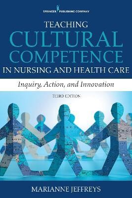 Teaching Cultural Competence in Nursing and Health Care(English, Paperback, Jeffreys Marianne R.)