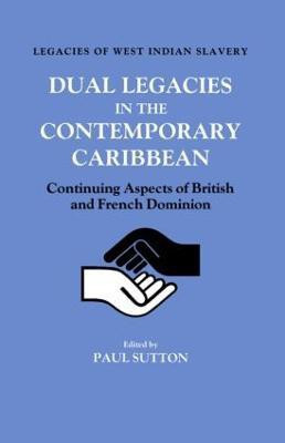 Dual Legacies in the Contemporary Caribbean(English, Paperback, Sutton Paul)