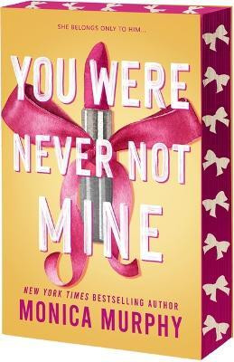You Were Never Not Mine(English, Paperback, Murphy Monica)
